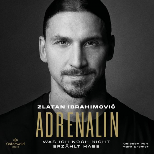 Zlatan Ibrahimovic - Adrenalin