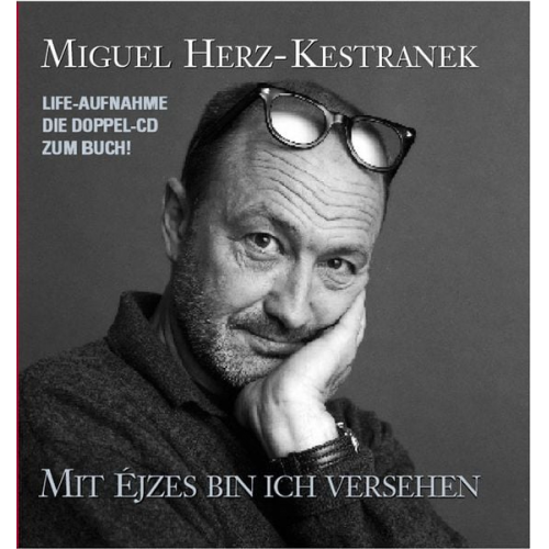 Miguel Herz-Kestranek - Mit Ejzes bin ich versehen