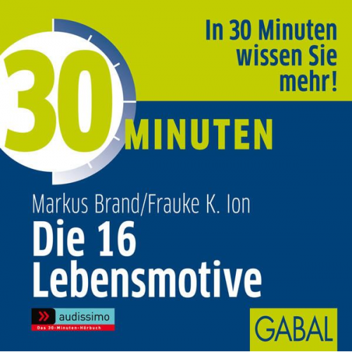 Markus Brand Frauke K. Ion - 30 Minuten Die 16 Lebensmotive