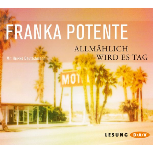 Franka Potente - Allmählich wird es Tag