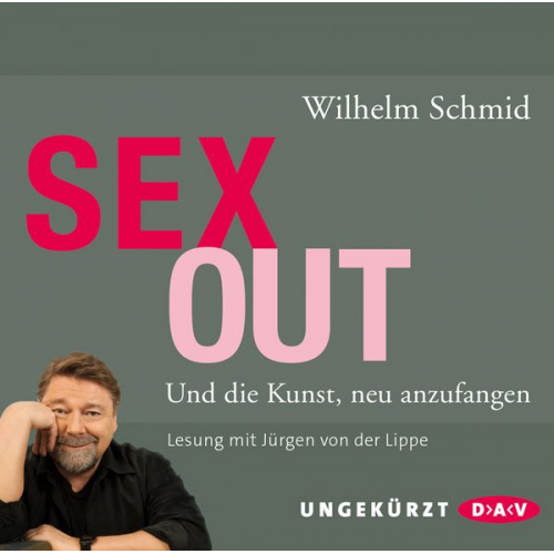 Wilhelm Schmid - Sexout. Und die Kunst, neu anzufangen