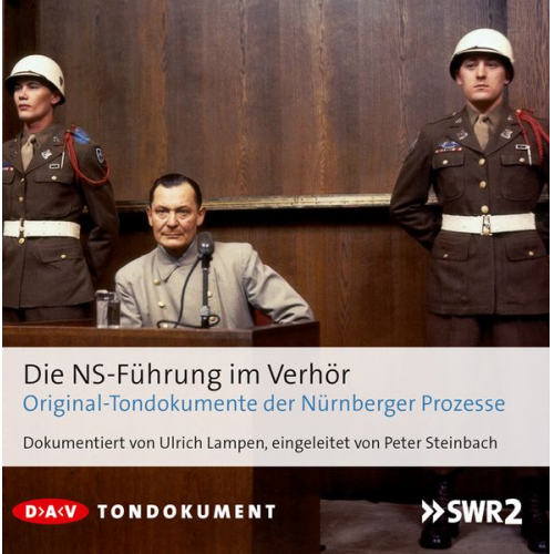 Die NS-Führung im Verhör