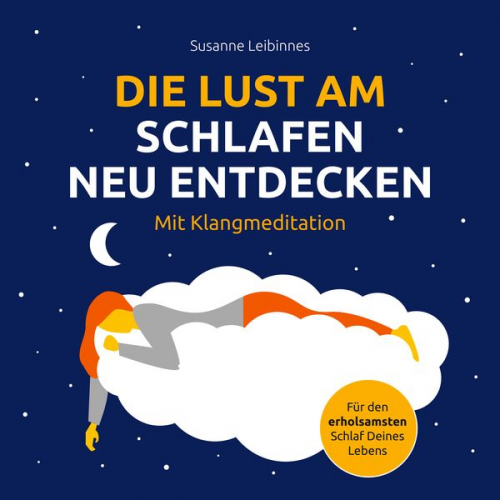 Susanne Leibinnes - Die Lust am Schlafen neu entdecken