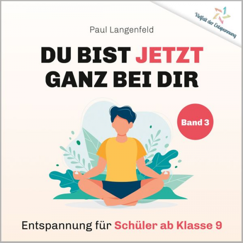 Paul Langenfeld - Du bist jetzt ganz bei Dir – Vielfalt der Entspannung