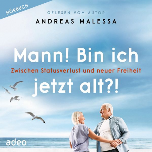 Andreas Malessa - Mann! Bin ich jetzt alt?!