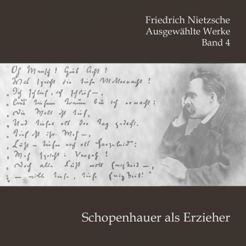 Friedrich Nietzsche - Schopenhauer als Erzieher