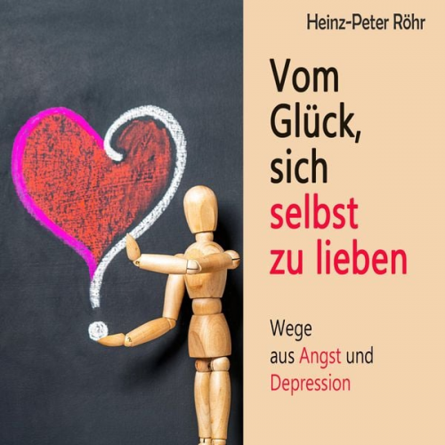 Heinz-Peter Röhr - Vom Glück sich selbst zu lieben