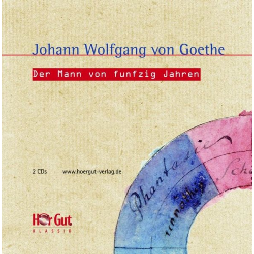 Johann Wolfgang von Goethe - Der Mann von funfzig Jahren