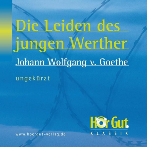 Johann Wolfgang von Goethe - Die Leiden des jungen Werther