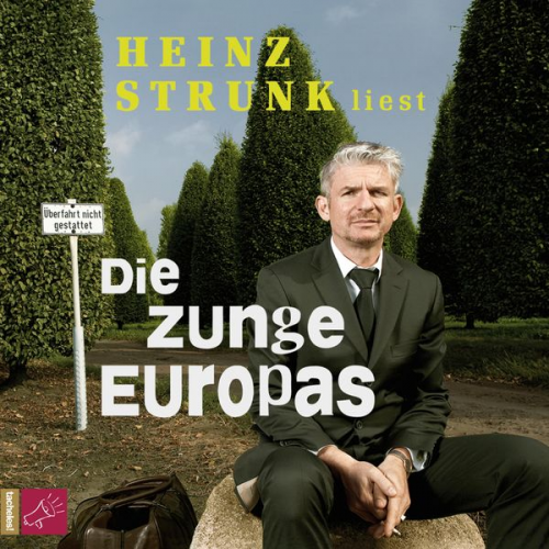 Heinz Strunk - Die Zunge Europas