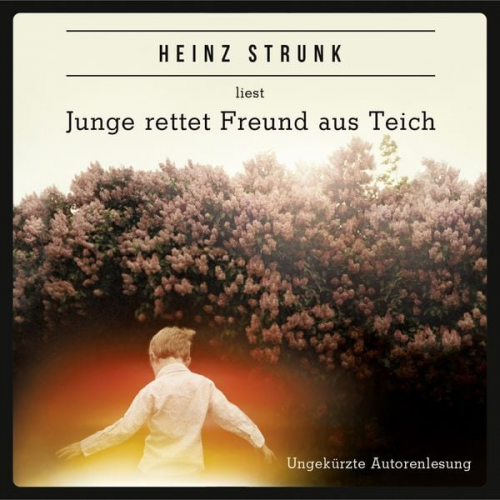 Heinz Strunk - Junge rettet Freund aus Teich