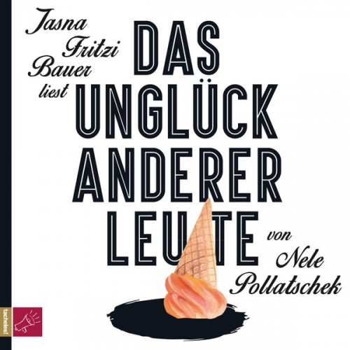 Nele Pollatschek - Das Unglück anderer Leute