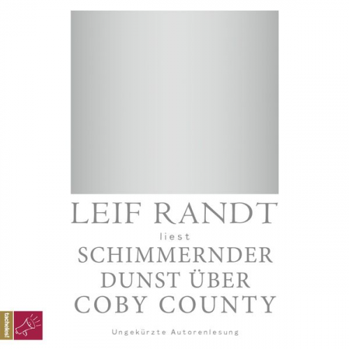 Leif Randt - Schimmernder Dunst über CobyCounty