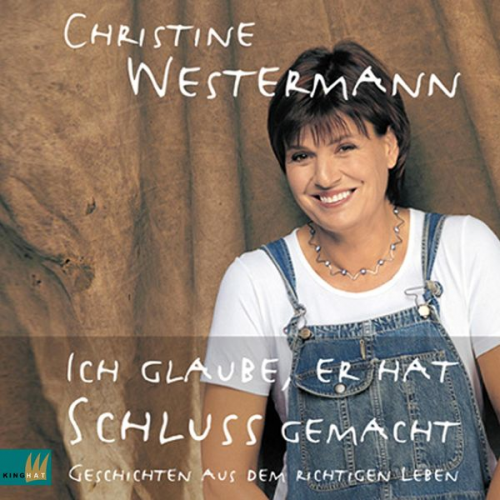 Christine Westermann - Ich glaube, er hat Schluß gemacht