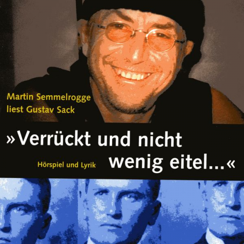 Gustav Sack - Verrückt und nicht wenig eitel ...