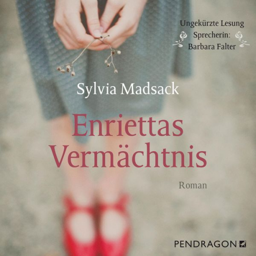 Sylvia Madsack - Enriettas Vermächtnis