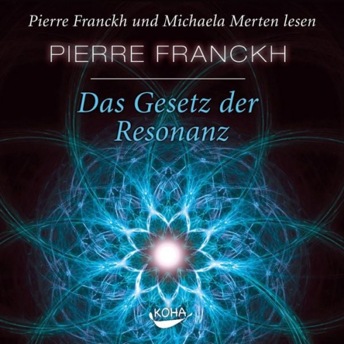 Pierre Franckh - Das Gesetz der Resonanz