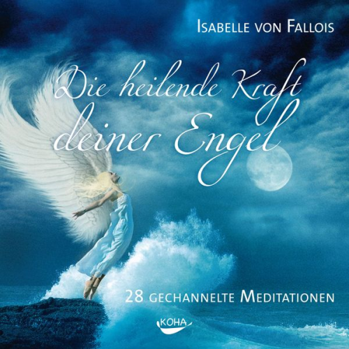 Isabelle Fallois - Die heilende Kraft deiner Engel