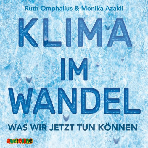 Ruth Omphalius Monika Azakli - Klima im Wandel