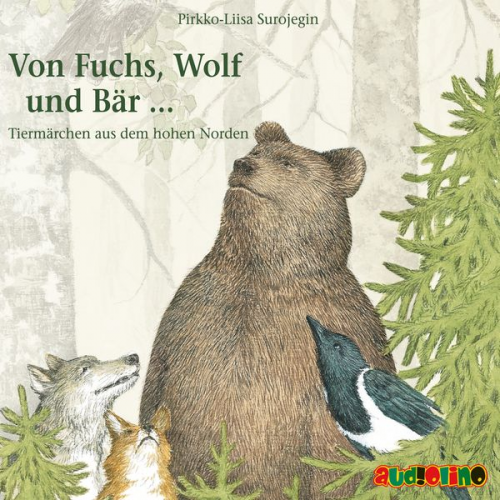 Pirkko-Liisa Surojegin - Von Fuchs, Wolf und Bär ...