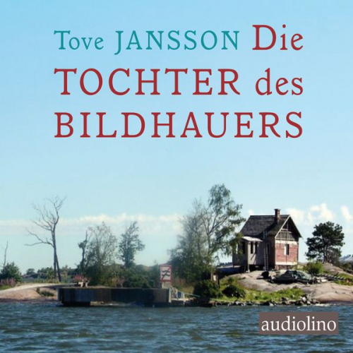 Tove Jansson - Die Tochter des Bildhauers