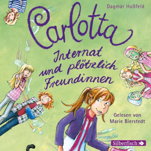 Dagmar Hoßfeld - Carlotta 2: Carlotta - Internat und plötzlich Freundinnen