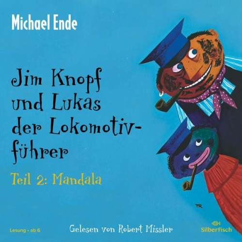 Michael Ende - Jim Knopf: Jim Knopf und Lukas der Lokomotivführer - Teil 2: Mandala