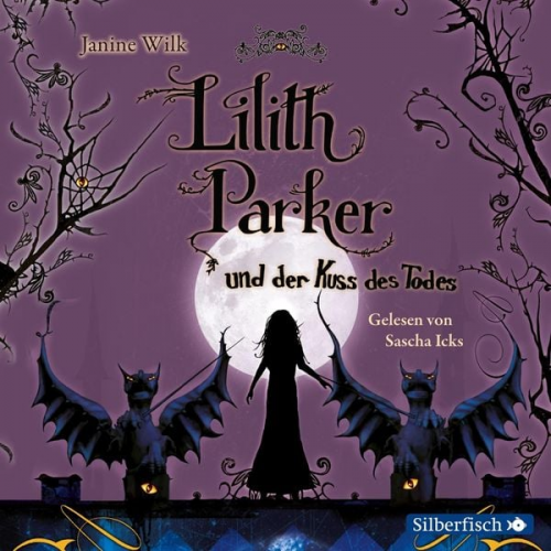 Janine Wilk - Lilith Parker 2: Lilith Parker und der Kuss des Todes