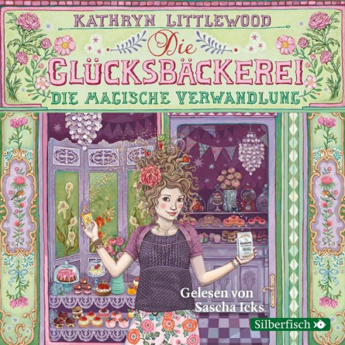 Kathryn Littlewood - Die Glücksbäckerei 4: Die magische Verwandlung