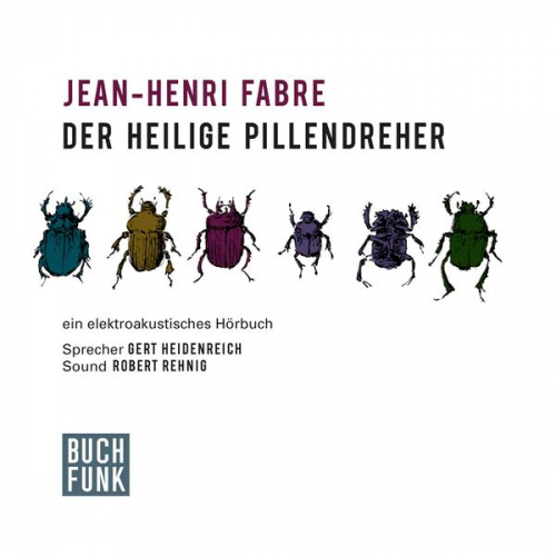 Jean-Henri Fabre - Der heilige Pillendreher