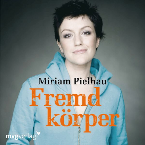 Miriam Pielhau - Fremdkörper