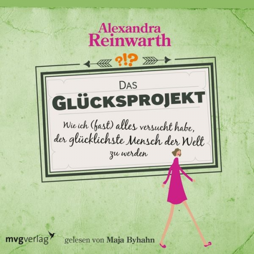 Alexandra Reinwarth - Das Glücksprojekt