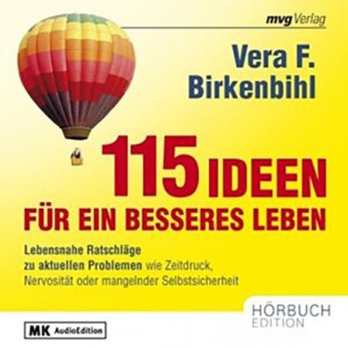 Vera F. Birkenbihl - 115 Ideen für ein besseres Leben