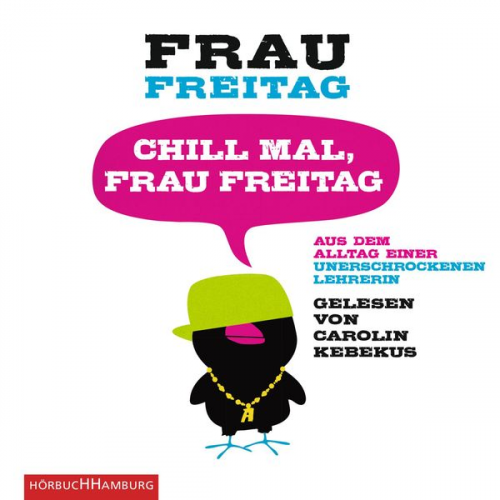 Frau Freitag - Chill mal, Frau Freitag