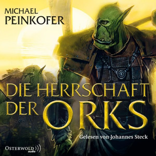 Michael Peinkofer - Die Herrschaft der Orks