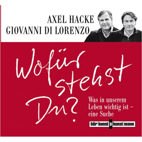 Axel Hacke Giovanni di Lorenzo - Wofür stehst Du? CD