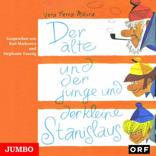 Vera Ferra-Mikura - Der alte und der junge und der kleine Stanislaus