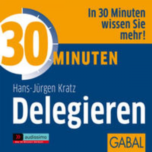 Hans-Jürgen Kratz - 30 Minuten Delegieren