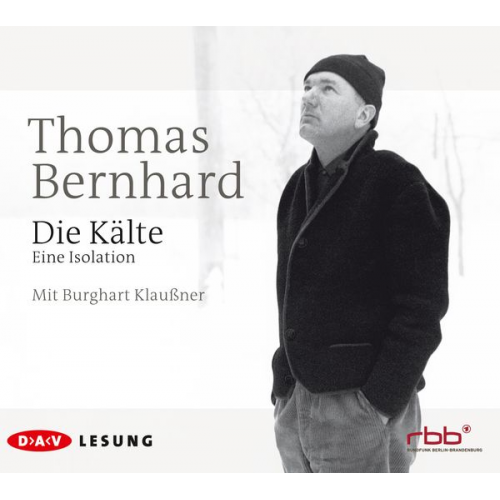 Thomas Bernhard - Die Kälte. Eine Isolation