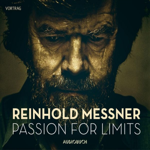 Reinhold Messner - Passion for Limits