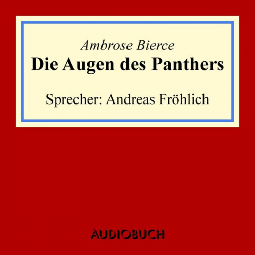 Ambrose Bierce - Die Augen des Panthers