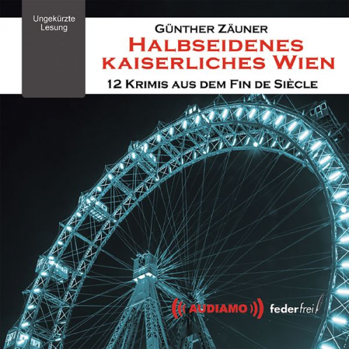 Günther Zäuner - Halbseidenes Kaiserliches Wien