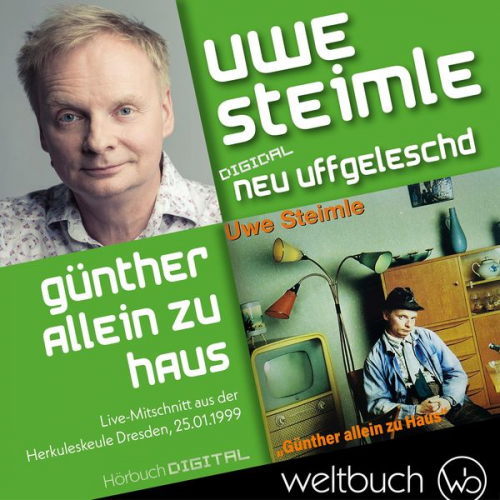 Uwe Steimle - Uwe Steimle: Günther allein zu Haus