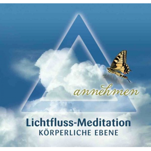 Beatrice Wiesli - Lichtfluss-Meditation - Körperliche Ebene