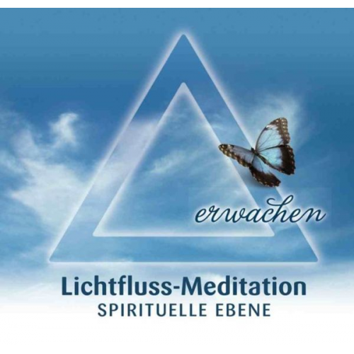 Beatrice Wiesli - Lichtfluss-Meditation - Spirituelle Ebene