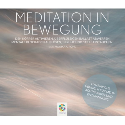 Monika A. Pohl Minddrops - Meditation in Bewegung