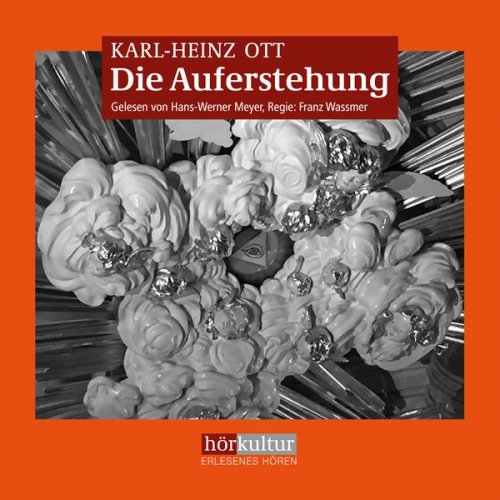 Karl-Heinz Ott - Die Auferstehung