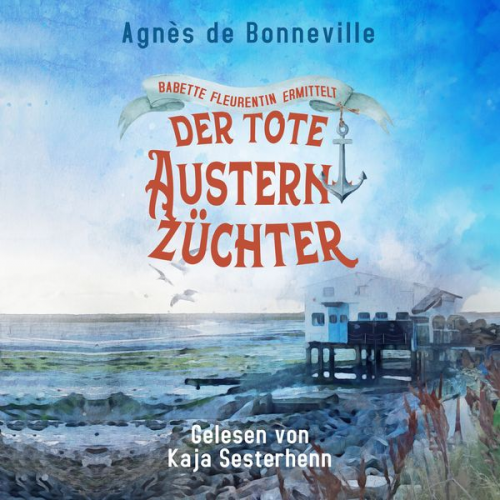 Agnès de Bonneville - Der tote Austernzüchter