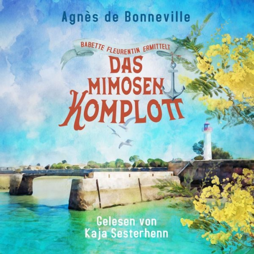 Agnès de Bonneville - Das Mimosenkomplott