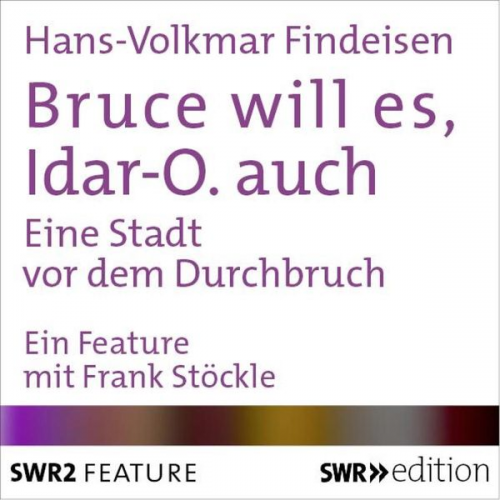 Hans-Volkmar Findeisen - Bruce will es, Idar-O. auch